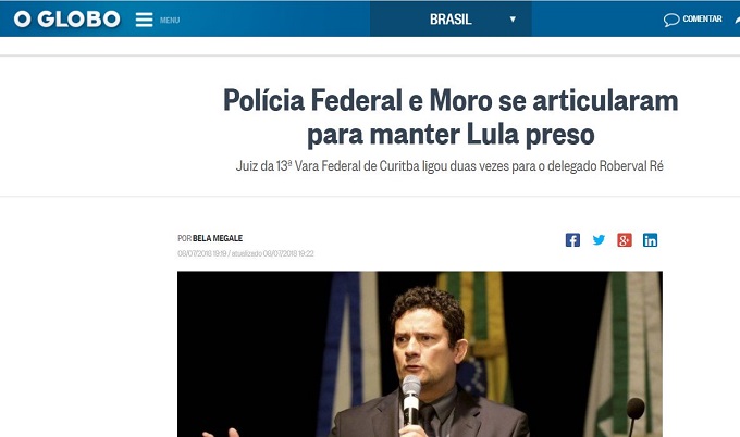 O Globo Polícia Federal y Moro se articularam para manter Lula preso